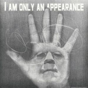 Voir le détail de cette oeuvre: I am only an appearance